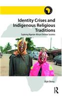 Identity Crises and Indigenous Religious Traditions