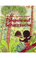 Polepole auf Schatzsuche