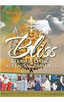 Bliss (Blessed Life in Seven Sacraments)