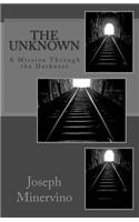 The Unknown: A Mission Through the Darkness(English)