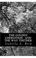The Golden Chersonese and The Way Thither: (English)