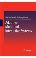 Adaptive Multimodal Interactive Systems