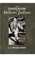 The Stagflation of Malcom Jackson