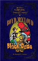 Boyd McCloyd and the Black Ooze Part 2