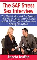 The SAP Sex Stress Interview: The Movie Maker and the Speaker Talk About Sexual Discrimination at SAP AG and the New Generation Arising for Justice