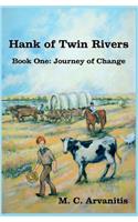 Hank of Twin Rivers, Book One: Journey of Change(1 Hank of Twin Rivers)