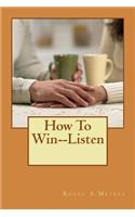 How To Win--Listen