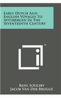 Early Dutch and English Voyages to Spitsbergen in the Seventeenth Century