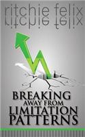 Breaking Away From Limitation Patterns