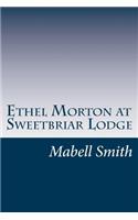 Ethel Morton at Sweetbriar Lodge