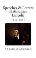 Speeches & Letters of Abraham Lincoln