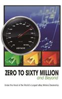 Zero to Sixty Million