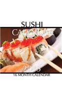 Sushi Calendar 2015: 16 Month Calendar