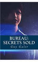 Bureau: Secrets Sold