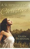 A Surprise for Christine: And other lighthearted short stories