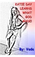 Katie Day Learns What God Made: Katie Day(1 Katie Day)