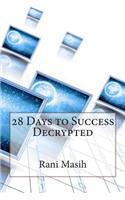 28 Days to Success Decrypted