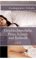 Geschlechtsverkehr, Penis, Scheide und Krokodil
