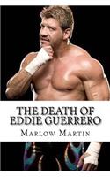 The Death Of Eddie Guerrero
