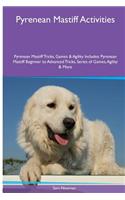Pyrenean Mastiff Activities Pyrenean Mastiff Tricks, Games & Agility. Includes: Pyrenean Mastiff Beginner to Advanced Tricks, Series of Games, Agility and More