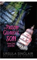 Prison Guard's Son: Young Guns Book One