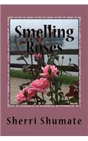 Smelling the Roses