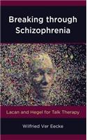 Breaking through Schizophrenia