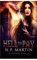 Hell to Pay (Watchers Book 4)