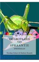 De grote reis van Spraantje sprinkhaan