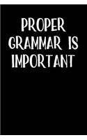 Proper Grammar is Important: Blank Lined Journal