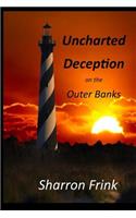 Uncharted Deception on the Outer Banks