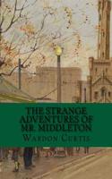 The Strange Adventures of Mr. Middleton
