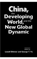 China, the Developing World, and the New Global Dynamic