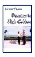 Dancing in High Cotton