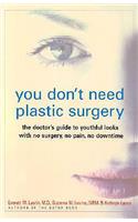 You Don't Need Plastic Surgery