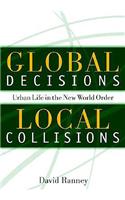 Global Decisions, Local Collisions