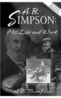 AB SIMPSON HIS LIFE & WORK