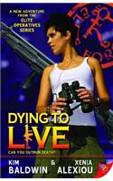 Dying to Live