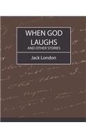 When God Laughs and Other Stories