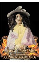 Ghosts I Have Met, and Some Others by John Kendrick Bangs, Fiction, Fantasy, Fairy Tales, Folk Tales, Legends & Mythology: (English)