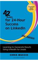 42 Rules for 24-Hour Success on Linkedin (2nd Edition)