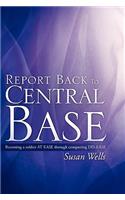 Report Back To Central Base