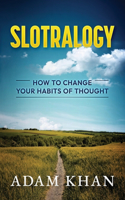 Slotralogy