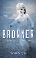 Bronner: A Journey to Understand