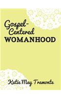 Gospel-Centered Womanhood