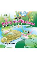 Meet Harry and Herman
