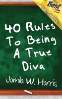 40 Rules to Being a True Diva (Best in State)