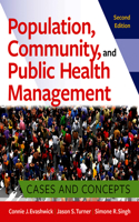 Population, Community, and Public Health Management: Cases and Concepts, Second Edition