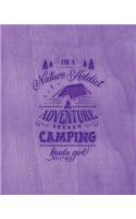 I'm A Nature Addict Adventure Seeker Camping Kinda Girl