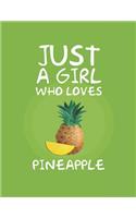 Just A Girl Who Loves Pineapple